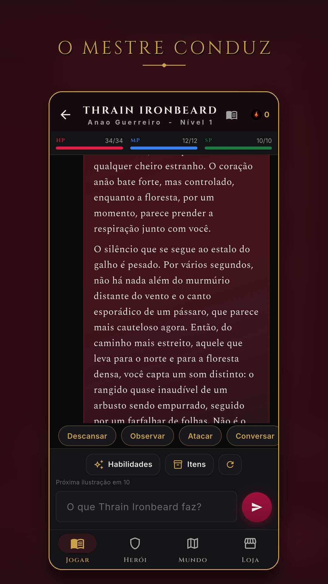 O Mestre conduz a narrativa em dark fantasy